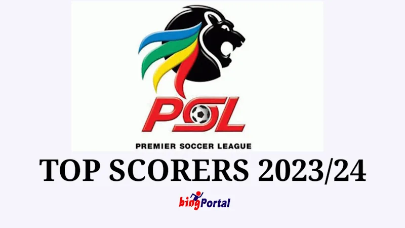 PSL top goal scorers 2023/2024 - Premier Soccer League