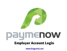 Paymenow employer account | How to Login & Register
